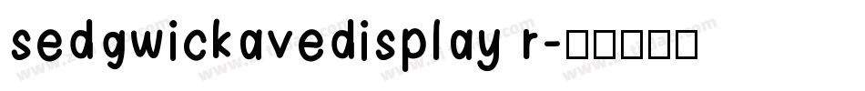 sedgwickavedisplay r字体转换
